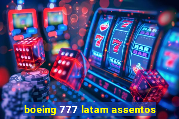 boeing 777 latam assentos